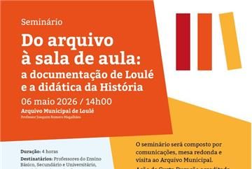 Seminar: “From the Archive to the Classroom: Loulé's Documentation and the Didactics of History”