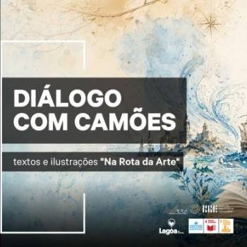Exposição | Diálogo com Camões textos e ilustrações Na Rota da Arte