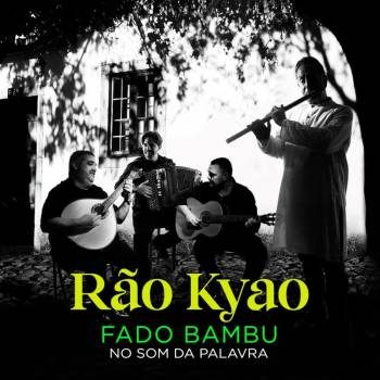 RÃO KYAO - FADO BAMBÚ