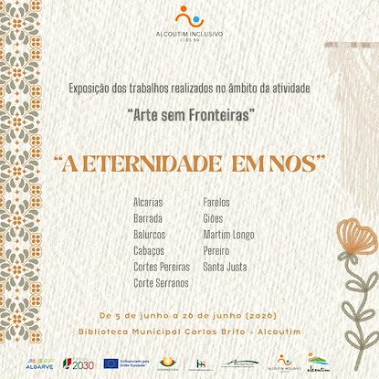 Exposição “A eternidade em nós” dá a conhecer trabalhos do projeto CLDS 5G Alcoutim Inclusivo