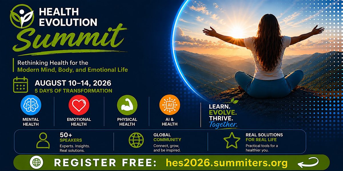 Health Evolution Summit | August 10-14, 2026
