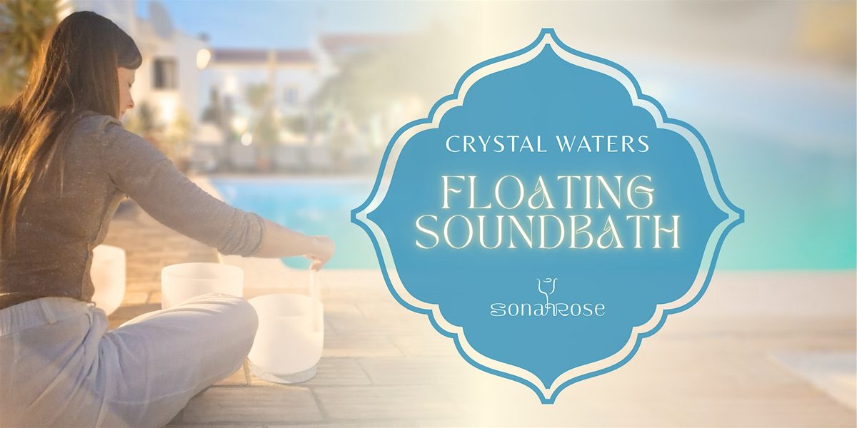 CRYSTAL WATERS Floating Soundbath