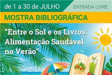 Mostra Bibliográfica - "Entre o sol e os livros"