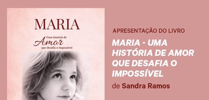 Apresentação do Livro Maria – Uma história de amor que desafia o impossível