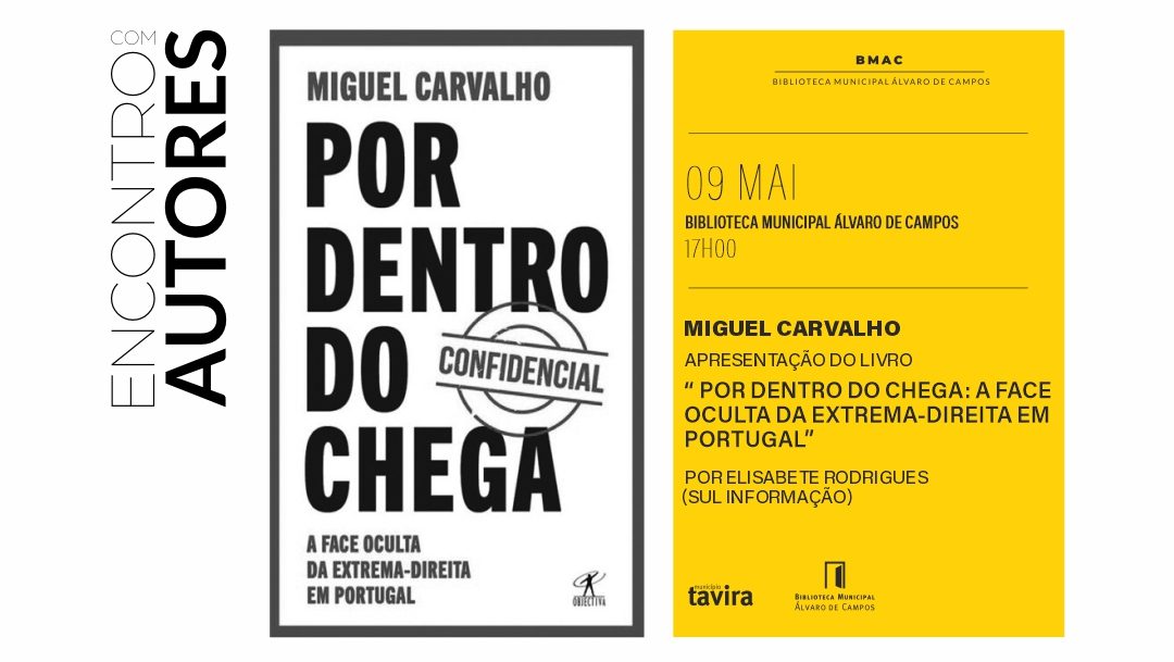 Encontro com autores | Apresentação do livro” Por dentro do Chega: A face oculta da extrema-direita em Portugal ” De Miguel Carvalho”