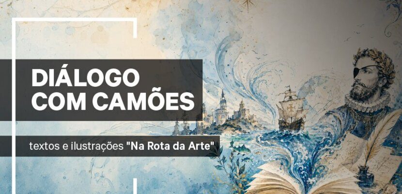 Diálogo com Camões - textos e ilustrações Na Rota da Arte
