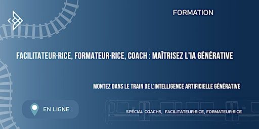 Facilitateur·rice, formateur·rice, coach : maîtrisez l'IA générative